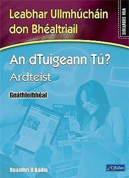 An dTuigeann Tú? Ardteist - Gnáthleibhéal - Workbook Only by CJ Fallon on Schoolbooks.ie