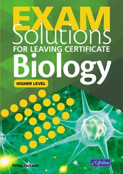 Exam Solutions - Leaving Cert - Biology - Higher Level by CJ Fallon on Schoolbooks.ie