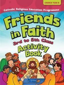 Friends in Faith - 3rd to 5th Class - Church Year B - Activity Book by CJ Fallon on Schoolbooks.ie