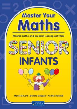 Master Your Maths Senior Infants by CJ Fallon on Schoolbooks.ie