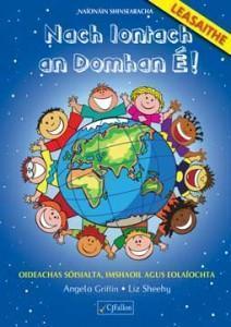 Nach Iontach an Domhan E! - Naionain Shinsearacha by CJ Fallon on Schoolbooks.ie