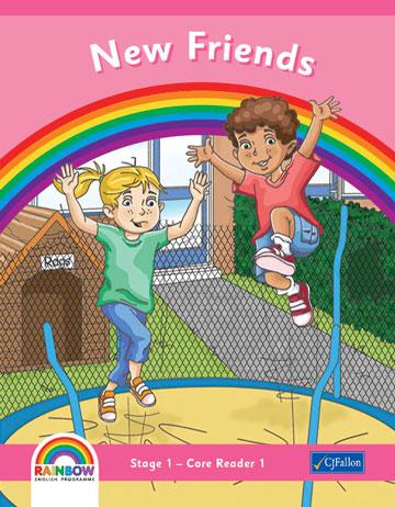 Rainbow - Stage 1 - Core Reader 1 - New Friends by CJ Fallon on Schoolbooks.ie