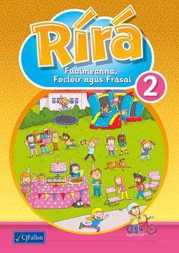 Rírá 2 - Fuaimeanna, Foclóir agus Frásaí by CJ Fallon on Schoolbooks.ie