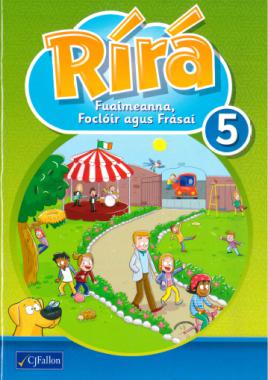 Rírá 5 - Fuaimeanna, Foclóir agus Frásaí by CJ Fallon on Schoolbooks.ie