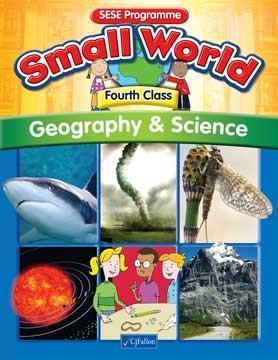 Small World - Geography & Science - 4th Class by CJ Fallon on Schoolbooks.ie
