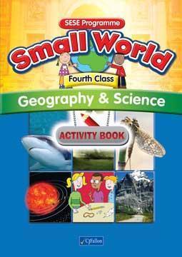 Small World - Geography & Science - 4th Class - Activity Book by CJ Fallon on Schoolbooks.ie