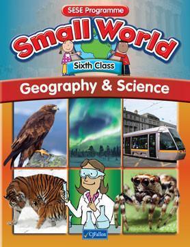 Small World - Geography & Science - 6th Class by CJ Fallon on Schoolbooks.ie