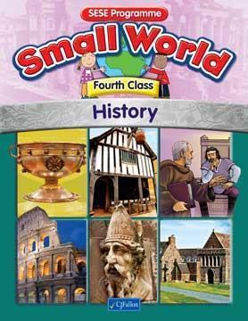 Small World - History - 4th Class by CJ Fallon on Schoolbooks.ie