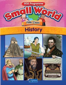 Small World - History - 5th Class by CJ Fallon on Schoolbooks.ie