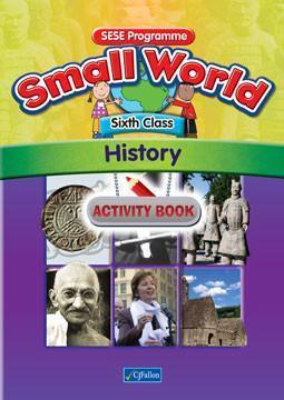 Small World - History - 6th Class - Activity Book by CJ Fallon on Schoolbooks.ie