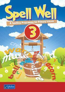 Spell Well 3 - 3rd Class by CJ Fallon on Schoolbooks.ie