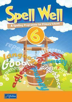 Spell Well 6 - 6th Class by CJ Fallon on Schoolbooks.ie