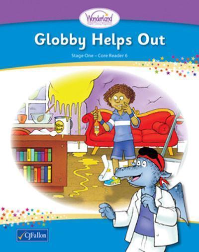 Wonderland - Stage 1 - Book 6 - Globby Helps Out by CJ Fallon on Schoolbooks.ie