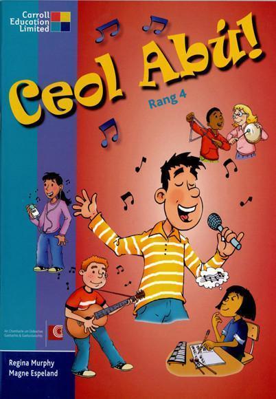 ■ Ceol Abu! - Rang 4 by Carroll Heinemann on Schoolbooks.ie