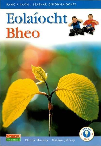 ■ Eolaiocht Bheo - 1st Class by Carroll Heinemann on Schoolbooks.ie