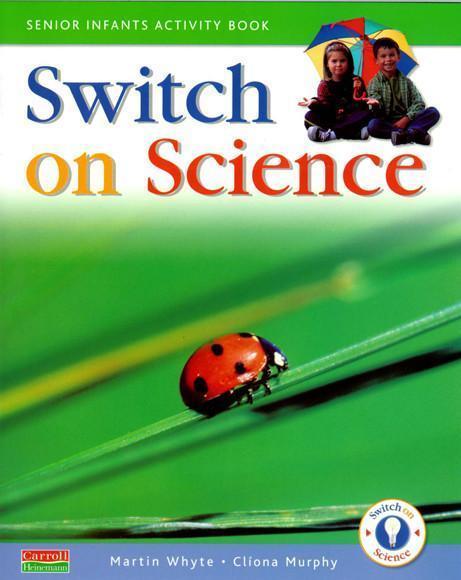 Switch on Science - Senior Infants Pupil's Book by Carroll Heinemann on Schoolbooks.ie