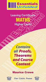 Essentials Unfolded - Leaving Cert - Maths - Higher Level by Celtic Press (now part of CJ Fallon) on Schoolbooks.ie