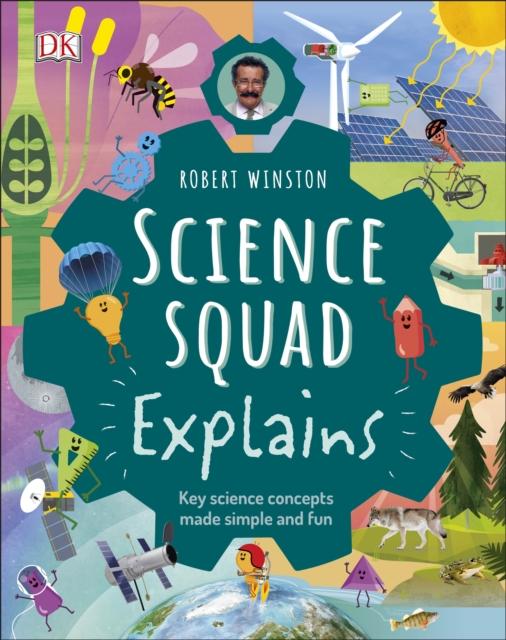 ■ Robert Winston Science Squad Explains - Key science concepts made simple and fun by Dorling Kindersley Inc on Schoolbooks.ie