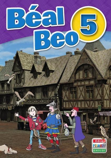 Beal Beo 5 - 5th class by Edco on Schoolbooks.ie