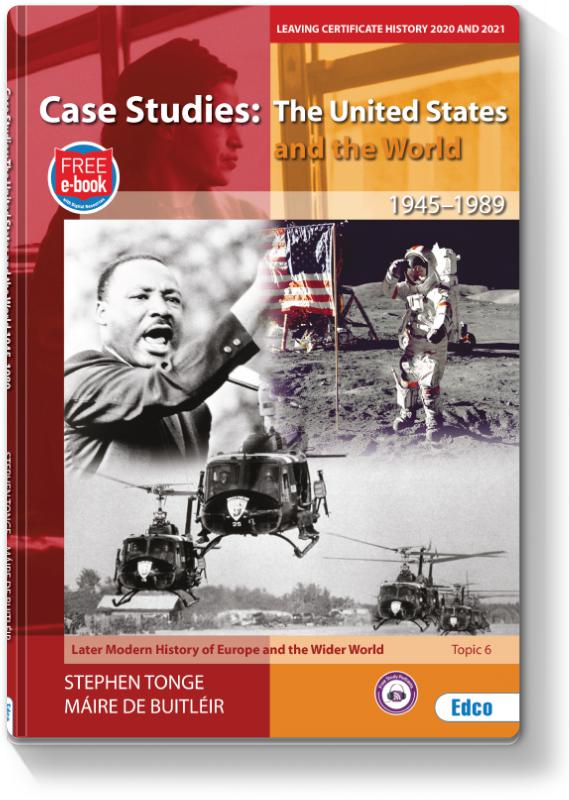 ■ Case Studies - The United States and the World 1945–1989 (for 2020 and 2021 exams) by Edco on Schoolbooks.ie