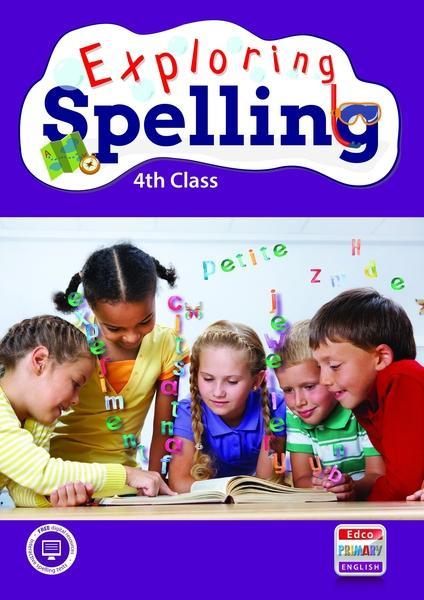 Exploring Spelling - 4th Class by Edco on Schoolbooks.ie