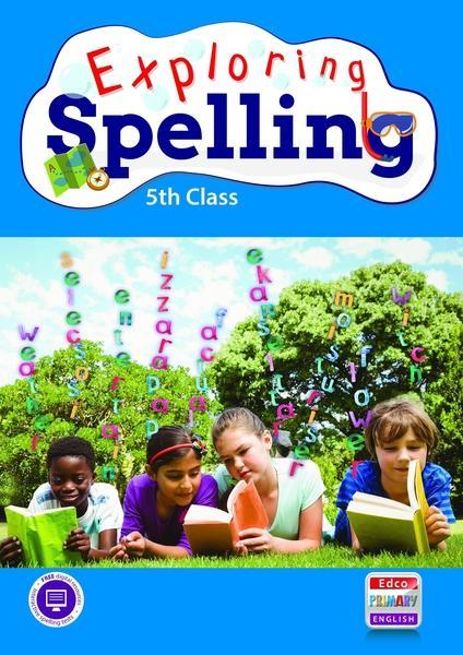 Exploring Spelling - 5th Class by Edco on Schoolbooks.ie