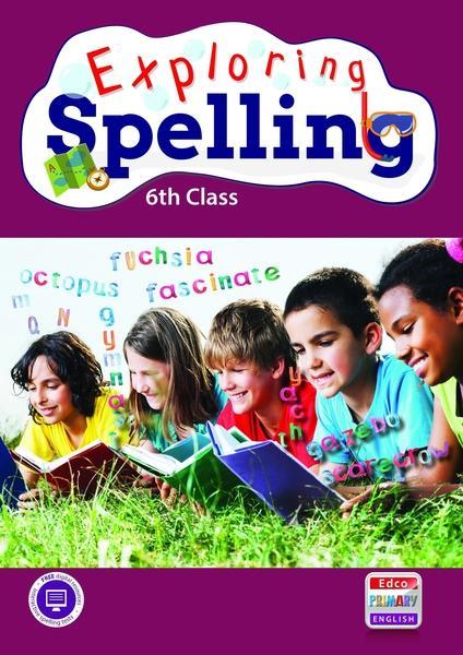 Exploring Spelling - 6th Class by Edco on Schoolbooks.ie
