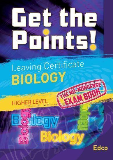 Get the Points: Biology - Leaving Cert - Higher Level by Edco on Schoolbooks.ie