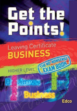 Get the Points: Business - Leaving Cert - Higher Level by Edco on Schoolbooks.ie