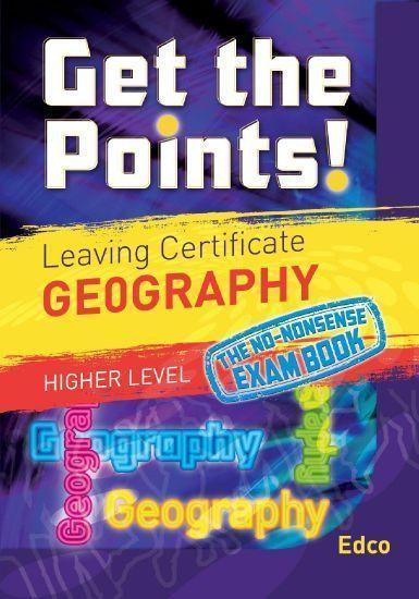 ■ Get the Points: Geography - Leaving Cert - Higher Level by Edco on Schoolbooks.ie