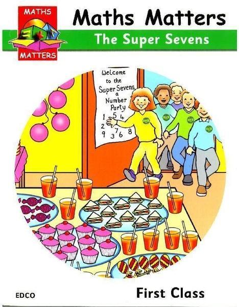 Maths Matters 1 - 1st Class Pupils Book - The Super Sevens by Edco on Schoolbooks.ie