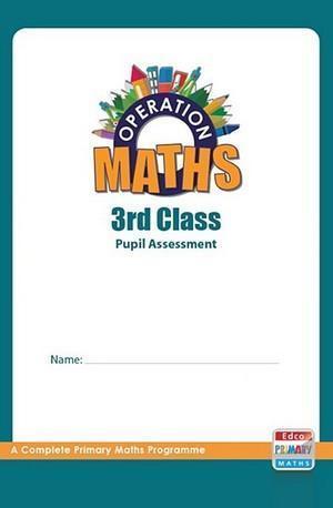 Operation Maths 3 - Assessment Book by Edco on Schoolbooks.ie