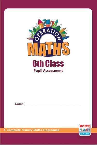 Operation Maths 6 - Assessment Book by Edco on Schoolbooks.ie
