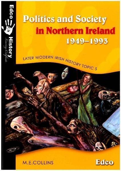 Politics & Society in Northern Ireland, 1949-1993 by Edco on Schoolbooks.ie