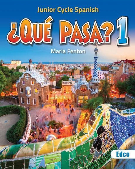 ■ ¿Qué Pasa? 1 - Junior Cycle Spanish - Old / First Edition by Edco on Schoolbooks.ie