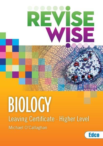 Revise Wise - Leaving Cert - Biology - Higher Level by Edco on Schoolbooks.ie