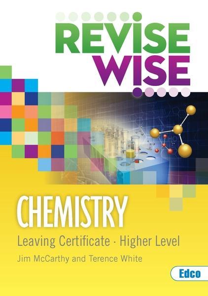 Revise Wise - Leaving Cert - Chemistry - Higher Level by Edco on Schoolbooks.ie