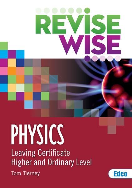 Revise Wise - Leaving Cert - Physics by Edco on Schoolbooks.ie