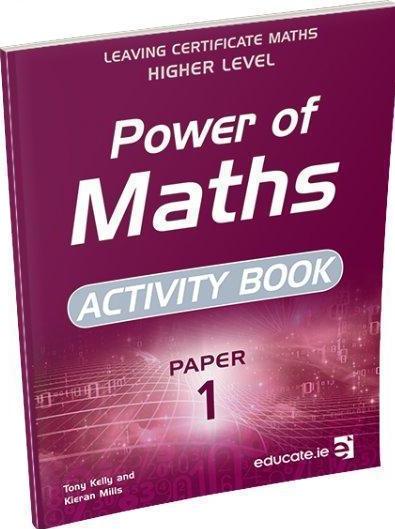 Power of Maths - Leaving Cert - Paper 1 - Activity Book Only - Higher Level by Educate.ie on Schoolbooks.ie