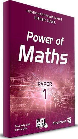 Power of Maths - Leaving Cert - Paper 1 - Higher Level - Textbook Only by Educate.ie on Schoolbooks.ie