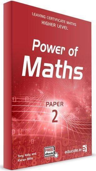 Power of Maths - Leaving Cert - Paper 2 - Higher Level - Textbook Only by Educate.ie on Schoolbooks.ie