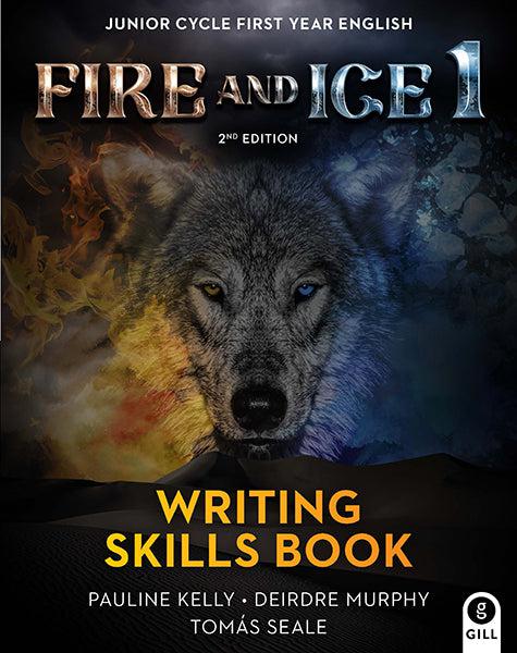 Fire and Ice 1 - Writing Skills Book Only - 2nd / New Edition (2021) by Gill Education on Schoolbooks.ie