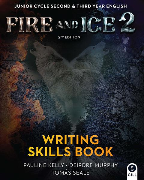 Fire and Ice 2 - Writing Skills Book Only - New / 2nd Edition (2021) by Gill Education on Schoolbooks.ie