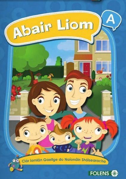 ■ Abair Liom A - Junior Infants - 1st / Old Edition (2015) by Folens on Schoolbooks.ie