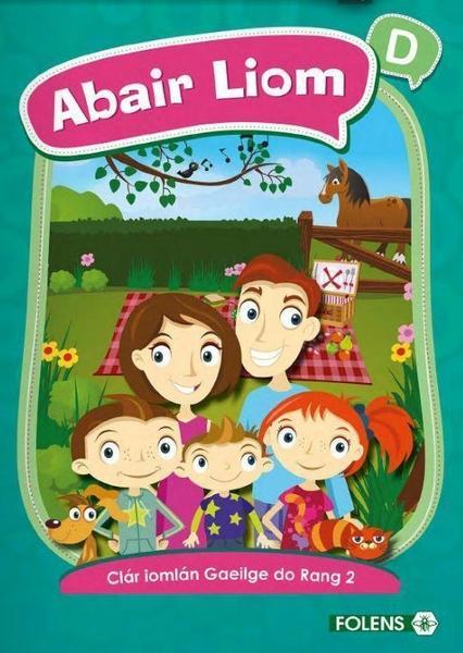 ■ Abair Liom D - 2nd Class - 1st / Old Edition (2015) by Folens on Schoolbooks.ie