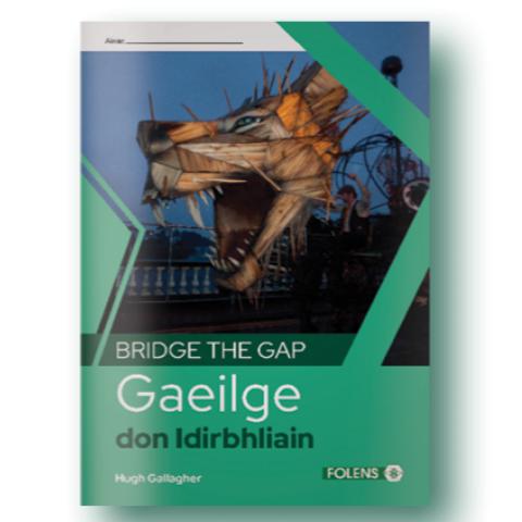 Bridge The Gap - Gaeilge don Idirbhliain by Folens on Schoolbooks.ie