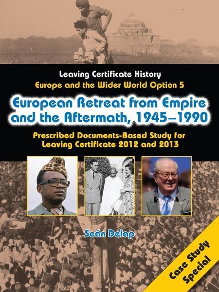 ■ European Retreat from Empire and the Aftermath, 1945-1990 (Option 5) by Folens on Schoolbooks.ie