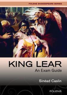 King Lear - An Exam Guide by Folens on Schoolbooks.ie