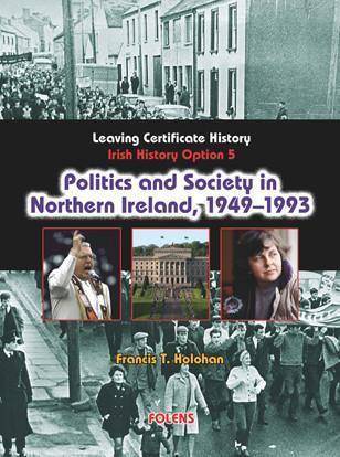 Politics and Society in Northern Ireland, 1949-1993 (Option 5) by Folens on Schoolbooks.ie