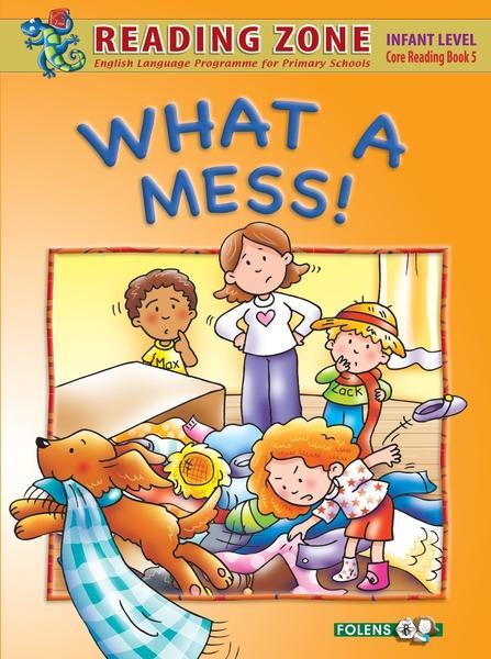 Reading Zone - What a Mess - Core Book by Folens on Schoolbooks.ie